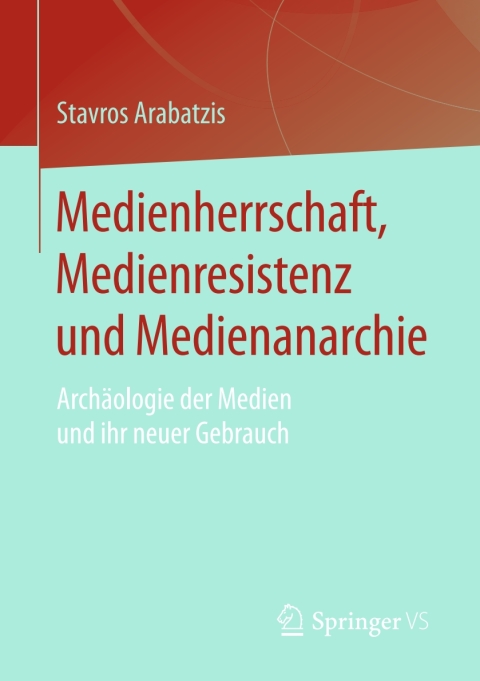 Cover image for book Medienherrschaft, Medienresistenz und Medienanarchie