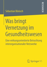 Cover image: Was bringt Vernetzung im Gesundheitswesen 9783658160029
