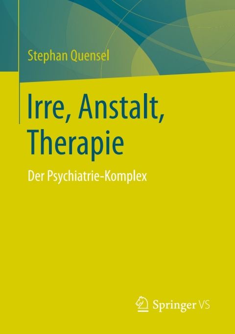 Cover image for book Irre, Anstalt, Therapie