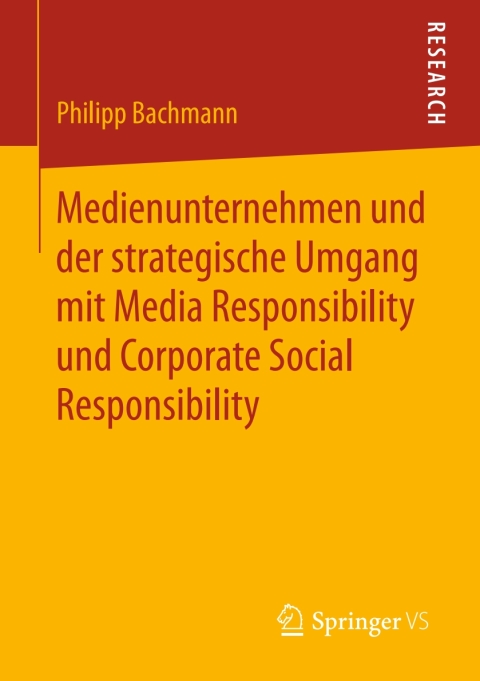 Cover image for book Medienunternehmen und der strategische Umgang mit Media Responsibility und Corporate Social Responsibility