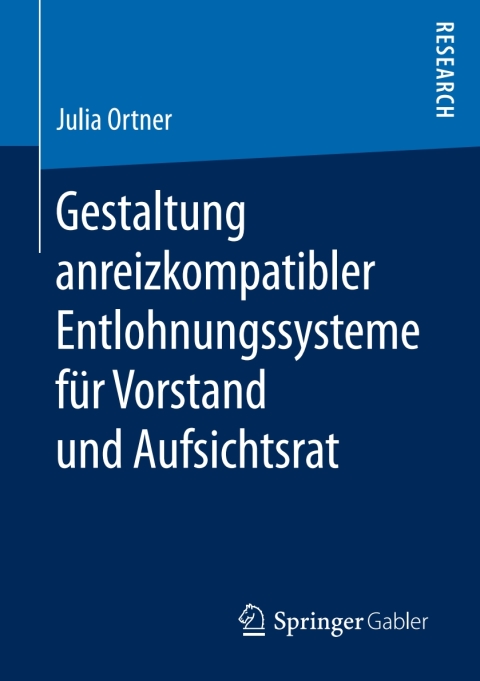 Cover image for book Gestaltung anreizkompatibler Entlohnungssysteme für Vorstand und Aufsichtsrat