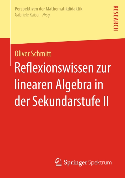 Cover image for book Reflexionswissen zur linearen Algebra in der Sekundarstufe II