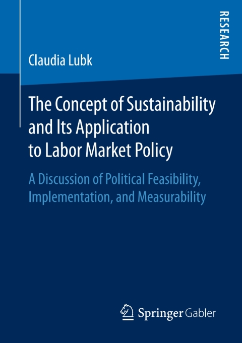 Cover image for book The Concept of Sustainability and Its Application to Labor Market Policy