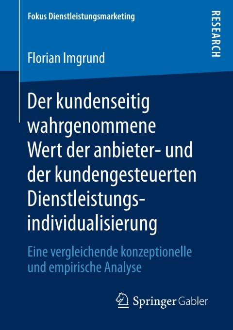 Cover image for book Der kundenseitig wahrgenommene Wert der anbieter- und der kundengesteuerten Dienstleistungsindividualisierung