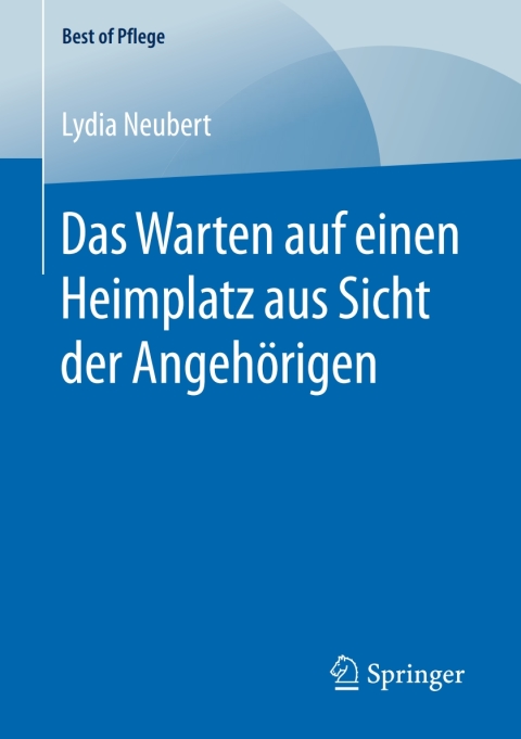 Cover image for book Das Warten auf einen Heimplatz aus Sicht der Angehörigen
