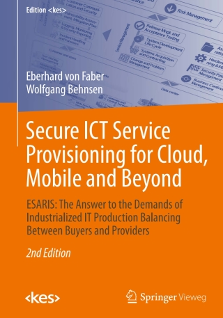 Secure ICT Service Provisioning for Cloud, Mobile and Beyond