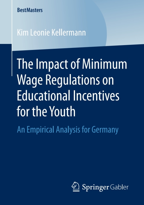 Cover image for book The Impact of Minimum Wage Regulations on Educational Incentives for the Youth