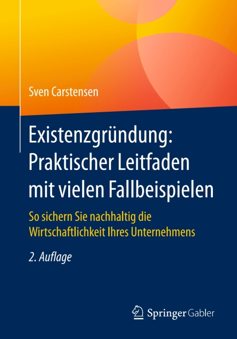 Cover image for book Existenzgründung: Praktischer Leitfaden mit vielen Fallbeispielen