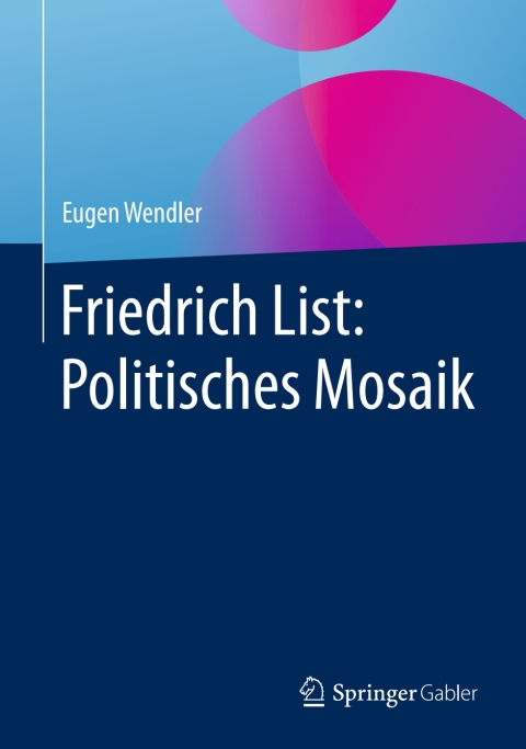 Cover image for book Friedrich List: Politisches Mosaik