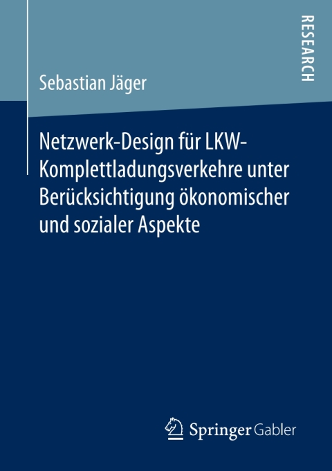 Cover image for book Netzwerk-Design für LKW-Komplettladungsverkehre unter Berücksichtigung ökonomischer und sozialer Aspekte