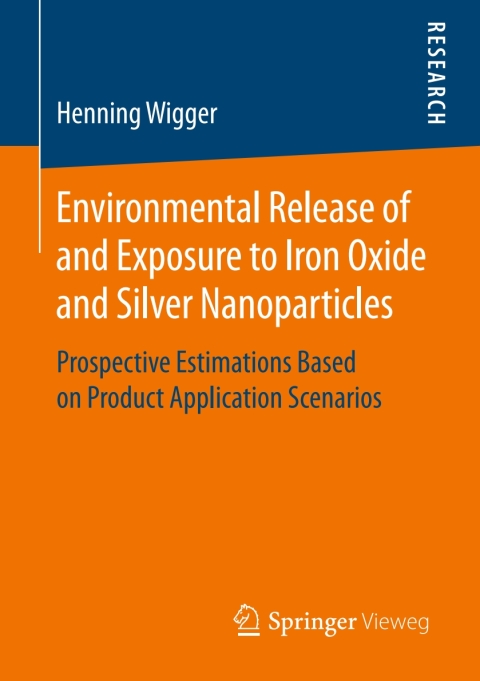 Cover image for book Environmental Release of and Exposure to Iron Oxide and Silver Nanoparticles