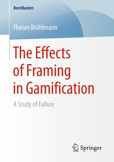 Cover image for book The Effects of Framing in Gamification