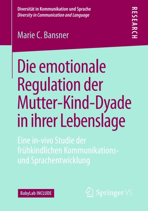 Cover image for book Die emotionale Regulation der Mutter-Kind-Dyade in ihrer Lebenslage
