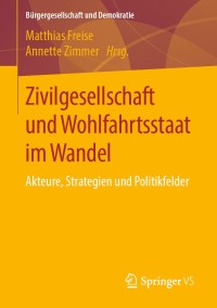 Cover image: Zivilgesellschaft und Wohlfahrtsstaat im Wandel 9783658169985