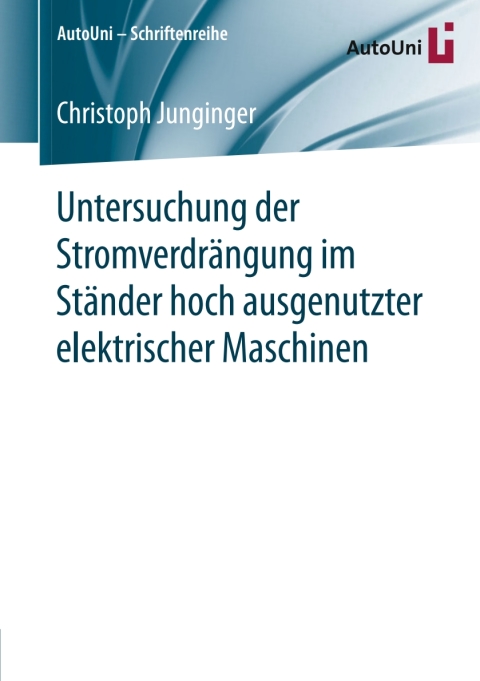 Cover image for book Untersuchung der Stromverdrängung im Ständer hoch ausgenutzter elektrischer Maschinen