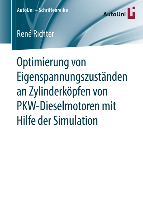Cover image for book Optimierung von Eigenspannungszuständen an Zylinderköpfen von PKW-Dieselmotoren mit Hilfe der Simulation
