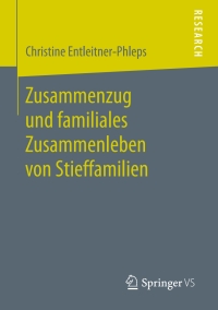 Cover image: Zusammenzug und familiales Zusammenleben von Stieffamilien 9783658171261