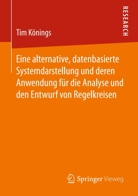 Cover image for book Eine alternative, datenbasierte Systemdarstellung und deren Anwendung für die Analyse und den Entwurf von Regelkreisen