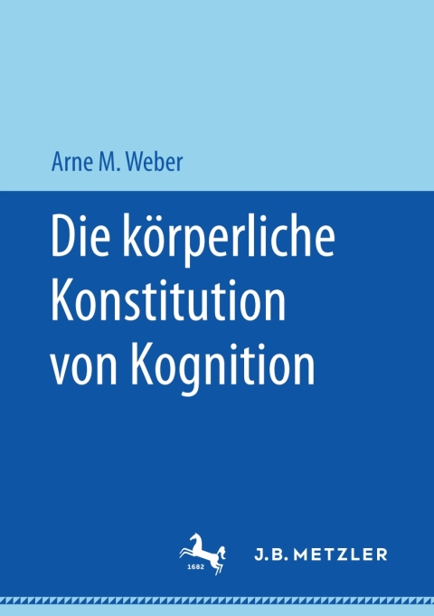 Cover image for book Die körperliche Konstitution von Kognition
