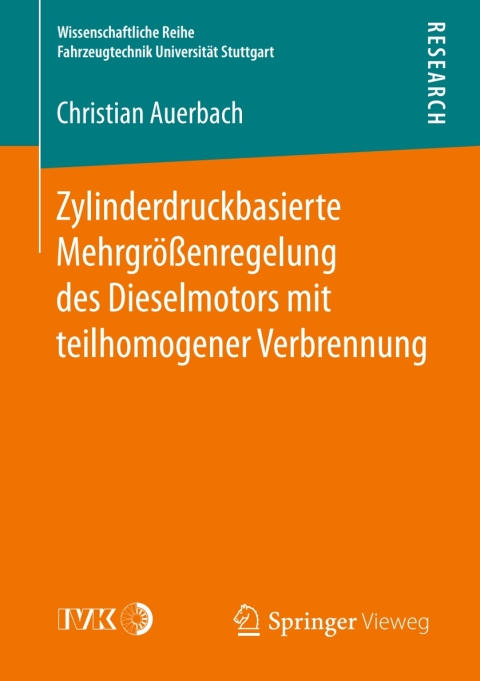 Cover image for book Zylinderdruckbasierte Mehrgrößenregelung des Dieselmotors mit teilhomogener Verbrennung