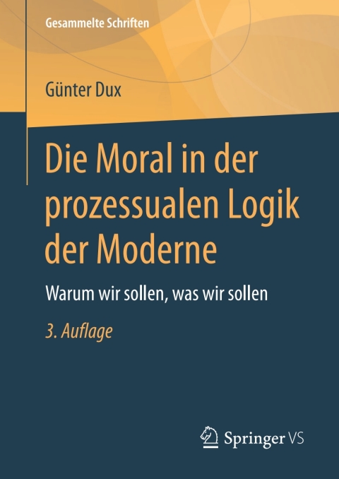Cover image for book Die Moral in der prozessualen Logik der Moderne