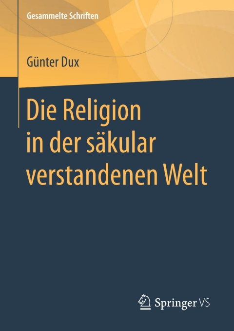Cover image for book Die Religion in der säkular verstandenen Welt