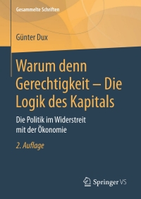 Cover image: Warum denn Gerechtigkeit - Die Logik des Kapitals 2nd edition 9783658174439