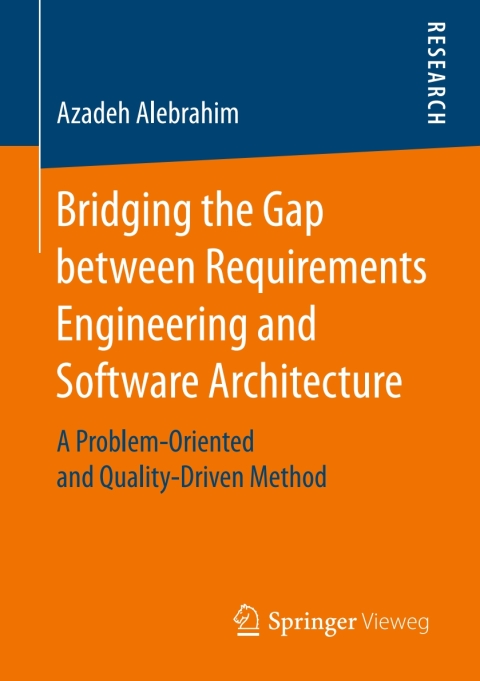 Cover image for book Bridging the Gap between Requirements Engineering and Software Architecture