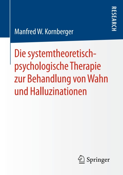 Cover image for book Die systemtheoretisch-psychologische Therapie zur Behandlung von Wahn und Halluzinationen