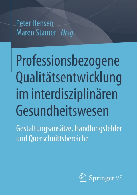 Cover image for book Professionsbezogene Qualitätsentwicklung im interdisziplinären Gesundheitswesen