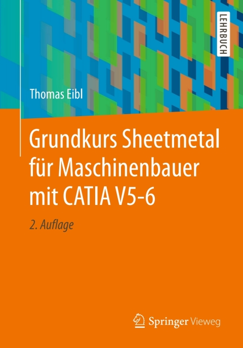 Cover image for book Grundkurs Sheetmetal für Maschinenbauer mit CATIA V5-6