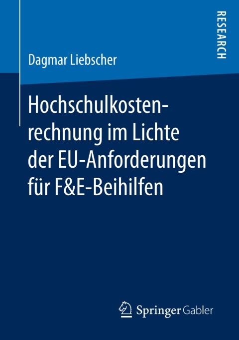 Cover image for book Hochschulkostenrechnung im Lichte der EU-Anforderungen für F&E-Beihilfen