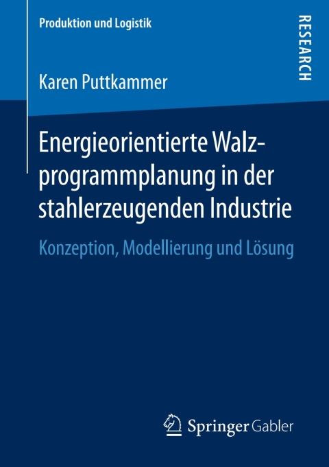 Cover image for book Energieorientierte Walzprogrammplanung in der stahlerzeugenden Industrie