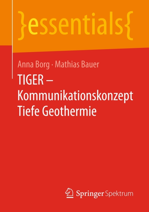 Cover image for book TIGER – Kommunikationskonzept Tiefe Geothermie