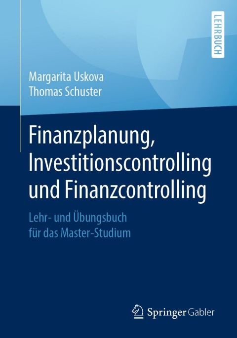 Finanzplanung, Investitionscontrolling und Finanzcontrolling 