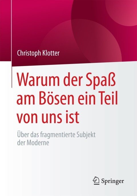 Cover image for book Warum der Spaß am Bösen ein Teil von uns ist