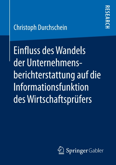 Cover image for book Einfluss des Wandels der Unternehmensberichterstattung auf die Informationsfunktion des Wirtschaftsprüfers