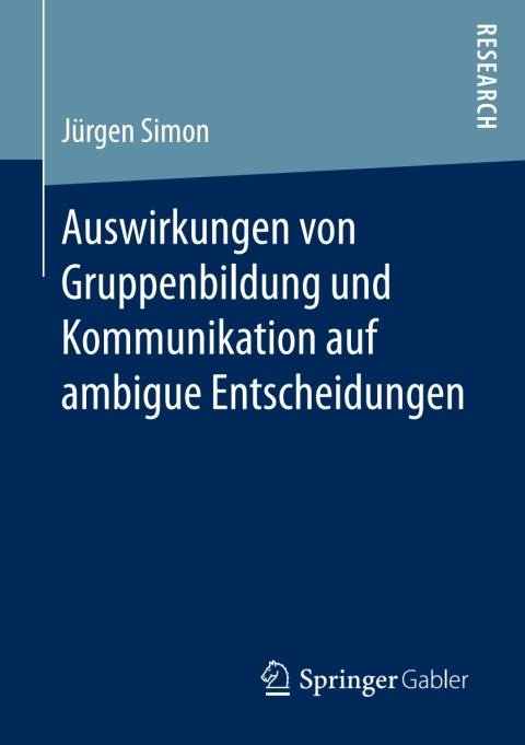 Cover image for book Auswirkungen von Gruppenbildung und Kommunikation auf ambigue Entscheidungen