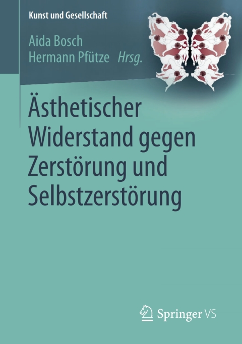 Cover image for book Ästhetischer Widerstand gegen Zerstörung und Selbstzerstörung