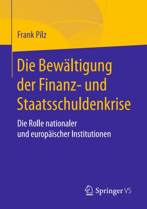 Cover image for book Die Bewältigung der Finanz- und Staatsschuldenkrise