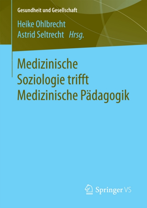 Cover image for book Medizinische Soziologie trifft Medizinische Pädagogik