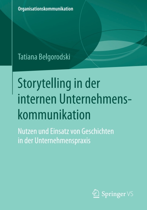 Cover image for book Storytelling in der internen Unternehmenskommunikation