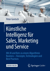 Cover image: Künstliche Intelligenz für Sales, Marketing und Service 9783658191467