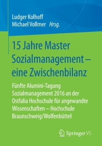 صورة الغلاف: 15 Jahre Master Sozialmanagement – eine Zwischenbilanz 9783658191559