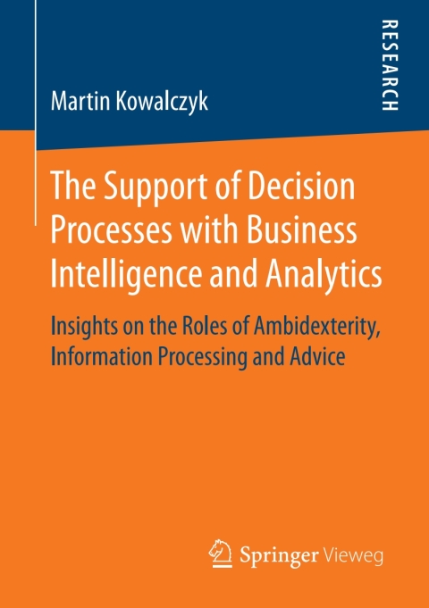 Cover image for book The Support of Decision Processes with Business Intelligence and Analytics
