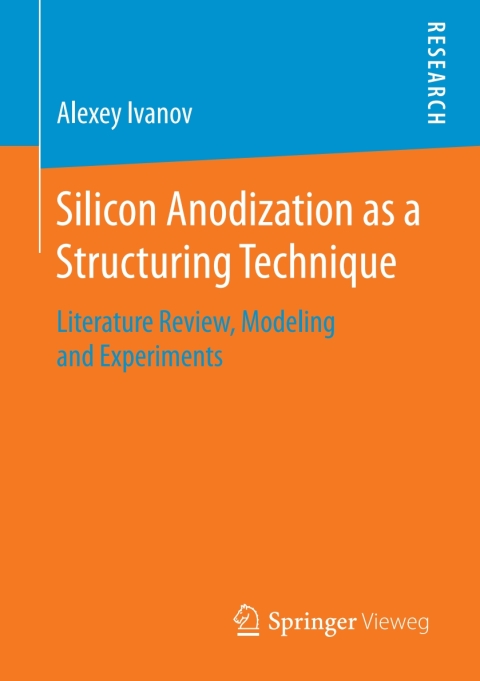 Cover image for book Silicon Anodization as a Structuring Technique