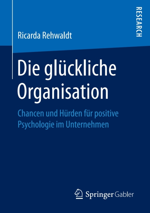 Cover image for book Die glückliche Organisation