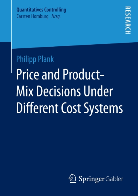 Cover image for book Price and Product-Mix Decisions Under Different Cost Systems