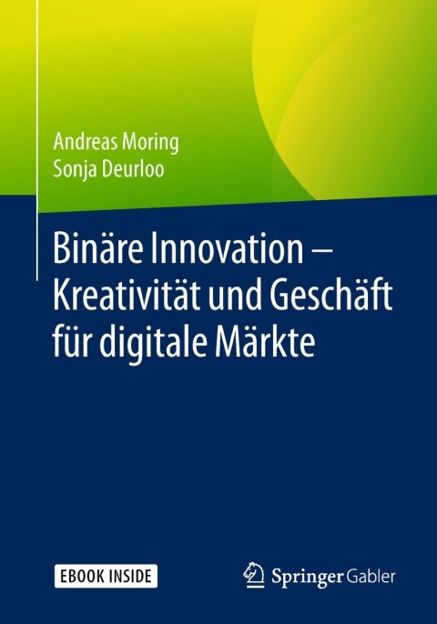 Cover image for book Binäre Innovation – Kreativität und Geschäft für digitale Märkte