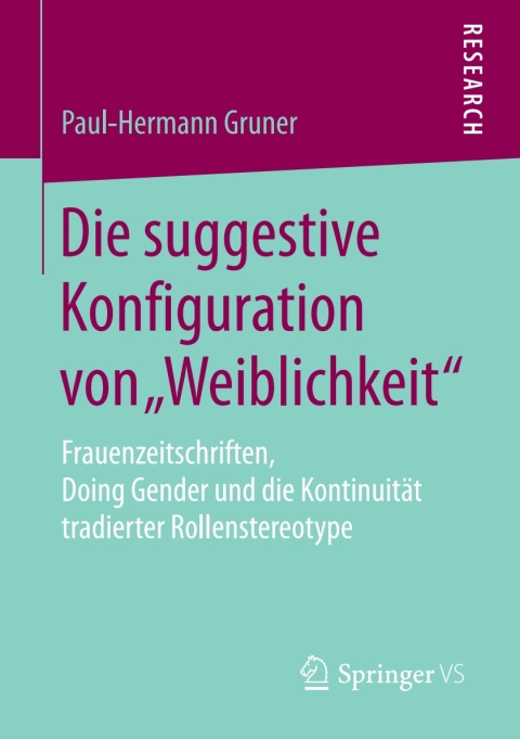 Cover image for book Die suggestive Konfiguration von „Weiblichkeit“
